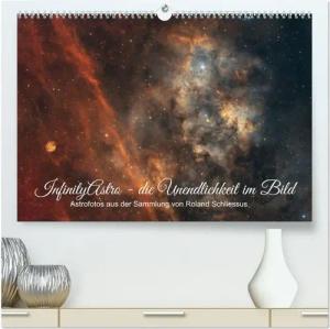 InfinityAstro - die Unendlichkeit im Bild - Astrofotos von Roland Schliessus (hochwertiger Premium Wandkalender 2026 DIN A2 quer), Kunstdruck in Hochg