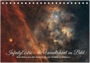 InfinityAstro - die Unendlichkeit im Bild - Astrofotos von Roland Schliessus (Tischkalender 2026 DIN A5 quer), CALVENDO Monatskalender