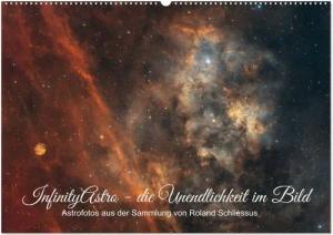 InfinityAstro - die Unendlichkeit im Bild - Astrofotos von Roland Schliessus (Wandkalender 2026 DIN A2 quer), CALVENDO Monatskalender