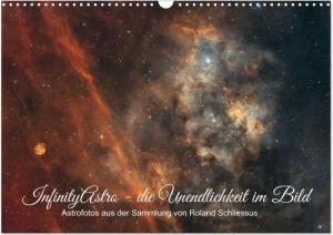 InfinityAstro - die Unendlichkeit im Bild - Astrofotos von Roland Schliessus (Wandkalender 2026 DIN A3 quer), CALVENDO Monatskalender