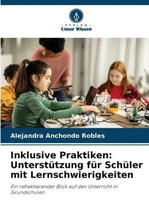 Inklusive Praktiken: Unterstützung für Schüler mit Lernschwierigkeiten