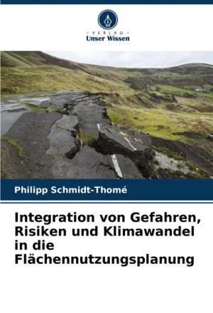 Integration von Gefahren, Risiken und Klimawandel in die Flächennutzungsplanung