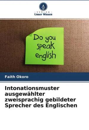 Intonationsmuster ausgewählter zweisprachig gebildeter Sprecher des Englischen