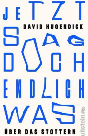 Jetzt sag doch endlich was