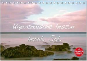 Kapverdische Inseln - Insel Sal (Tischkalender 2026 DIN A5 quer), CALVENDO Monatskalender