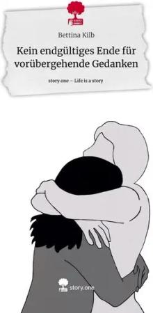 Kein endgültiges Ende für vorübergehende Gedanken. Life is a Story - story.one