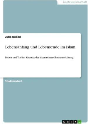 Lebensanfang und Lebensende im Islam