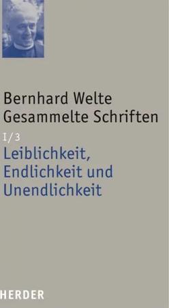 Leiblichkeit, Endlichkeit und Unendlichkeit