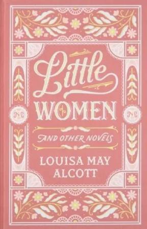 Little Women and Other Novels