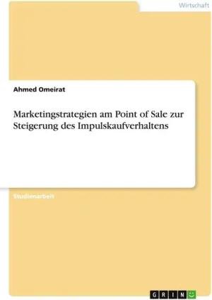 Marketingstrategien am Point of Sale zur Steigerung des Impulskaufverhaltens