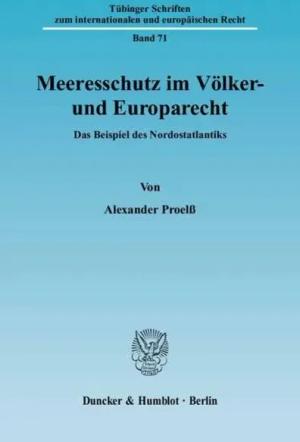 Meeresschutz im Völker- und Europarecht.
