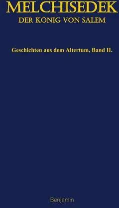 Melchisedek, der König von Salem