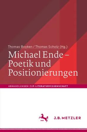 Michael Ende – Poetik und Positionierungen