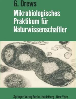 Mikrobiologisches Praktikum für Naturwissenschaftler