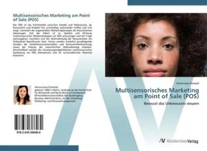 Multisensorisches Marketing am Point of Sale (POS)