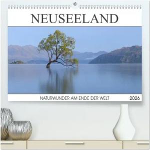 Neuseeland - Naturwunder am Ende der Welt (hochwertiger Premium Wandkalender 2026 DIN A2 quer), Kunstdruck in Hochglanz