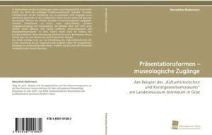 Präsentationsformen - museologische Zugänge