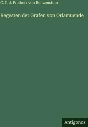 Regesten der Grafen von Orlamuende
