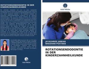 Rotationsendodontie in der Kinderzahnheilkunde