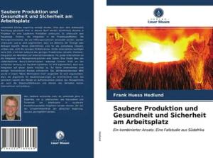 Saubere Produktion und Gesundheit und Sicherheit am Arbeitsplatz