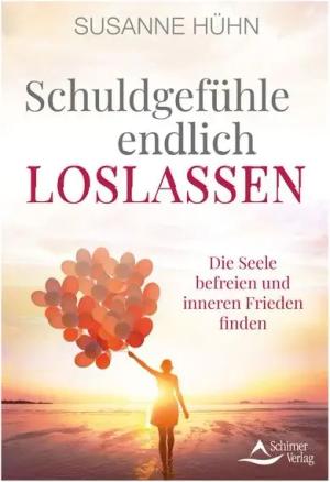 Schuldgefühle endlich loslassen
