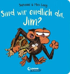 Sind wir endlich da, Jim?
