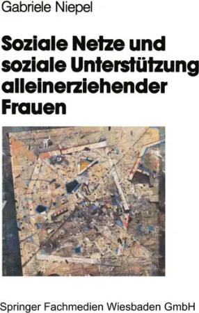 Soziale Netze und soziale Unterstützung alleinerziehender Frauen