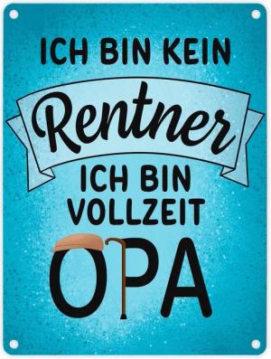 speecheese Metallschild Ich bin kein Rentner ich bin Vollzeit Opa Metallschild in 15x20 cm