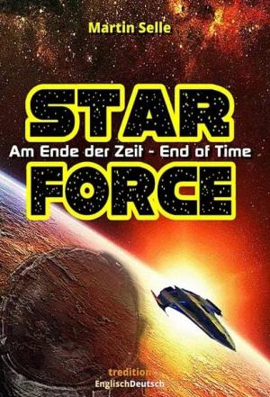 STAR FORCE - Am Ende der Zeit / End of Time