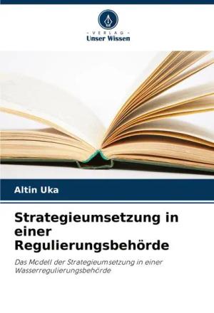 Strategieumsetzung in einer Regulierungsbehörde