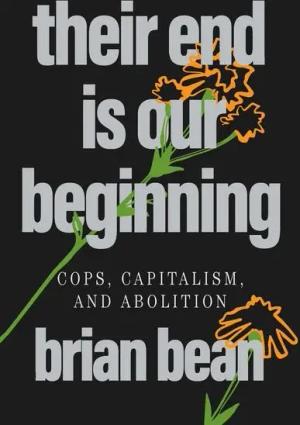 Their End Is Our Beginning