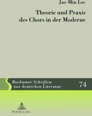 Theorie und Praxis des Chors in der Moderne