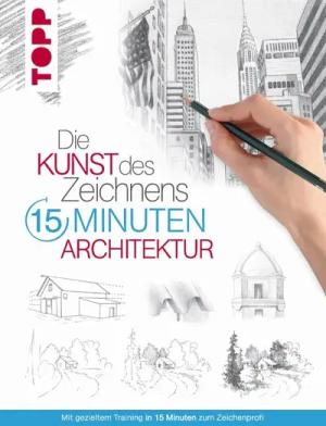 TOPP 8272 Die Kunst des Zeichnens 15 Minuten - Architektur