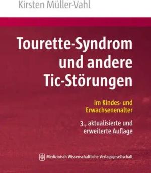 Tourette-Syndrom und andere Tic-Störungen