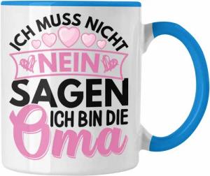 Trendation Tasse Trendation - Oma Geschenk Tasse Lustiger Spruch Ich Muss Nicht Nein Sa