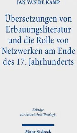 Übersetzungen von Erbauungsliteratur und die Rolle von Netzwerken am Ende des 17. Jahrhunderts