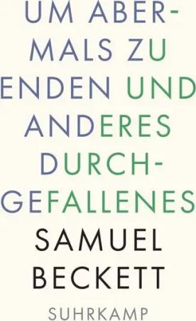 Um abermals zu enden und anderes Durchgefallenes