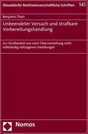 Unbeendeter Versuch und strafbare Vorbereitungshandlung