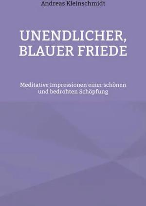 Unendlicher, blauer Friede