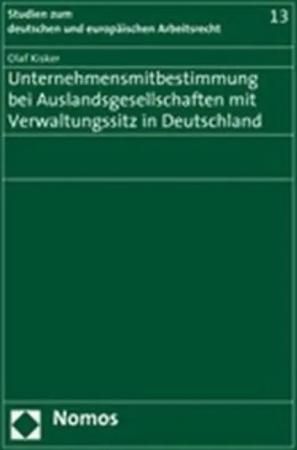 Unternehmensmitbestimmung bei Auslandsgesellschaften mit Verwaltungssitz in Deutschland