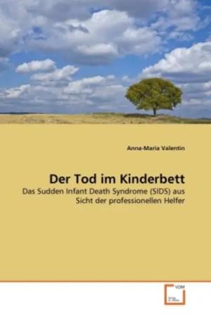 Valentin, A: Tod im Kinderbett