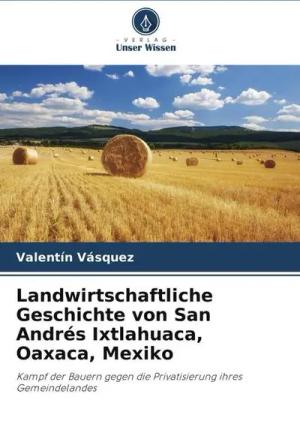 Vásquez, V: Landwirtschaftliche Geschichte von San Andrés Ix