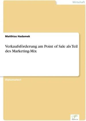 Verkaufsförderung am Point of Sale als Teil des Marketing-Mix