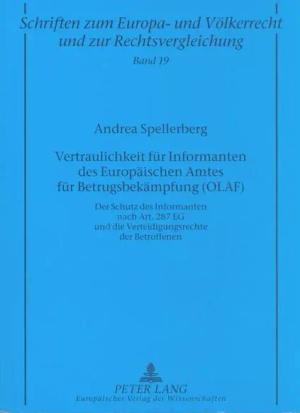 Vertraulichkeit fuer Informanten des Europaeischen Amtes fuer Betrugsbekaempfung (OLAF)