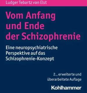 Vom Anfang und Ende der Schizophrenie