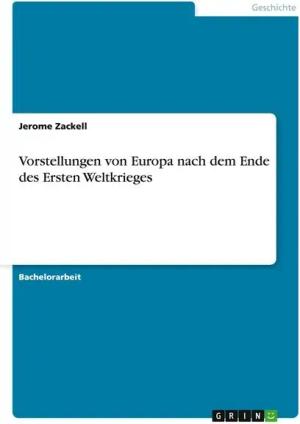 Vorstellungen von Europa nach dem Ende des Ersten Weltkrieges