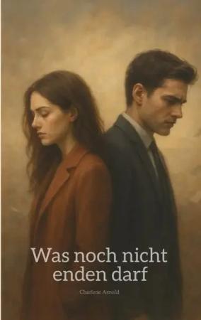 Was noch nicht enden darf