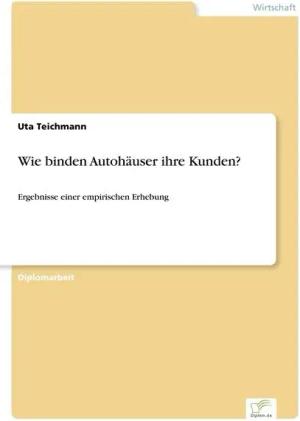 Wie binden Autohäuser ihre Kunden?