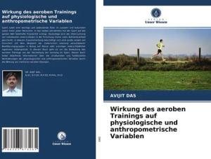 Wirkung des aeroben Trainings auf physiologische und anthropometrische Variablen
