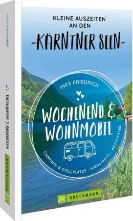 Wochenend und Wohnmobil Kleine Auszeiten an den Kärntner Seen